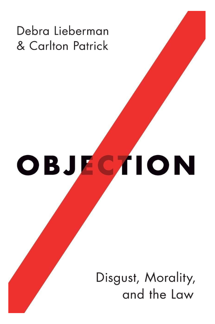 Objection: Disgust, Morality, and the Law